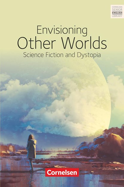 Ab 11. Schuljahr - Envisioning Other Worlds: Science Fiction and Dystopias, Christian Ludwig - Paperback - 9783060361632