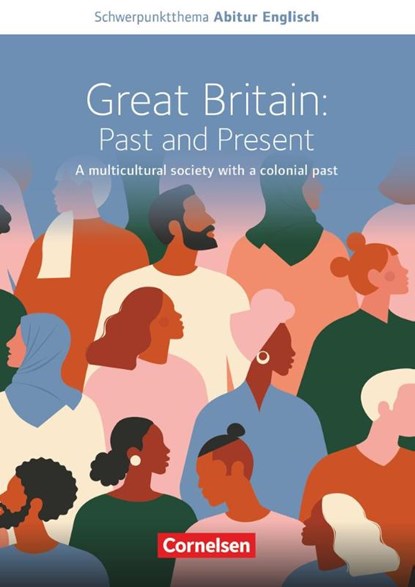 Schwerpunktthema Abitur Englisch: Great Britain: Past and Present - A multicultural society with a colonial past, Bernd Koch ; Benjamin Lorenz - Paperback - 9783060362899