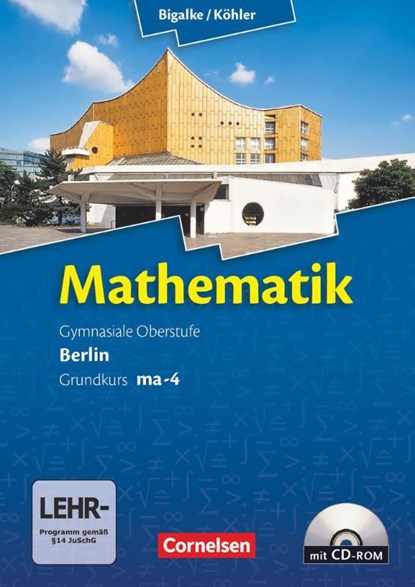 Grundkurs ma-4 Qualifikationsphase. Schülerbuch, Gabriele Ledworuski ; Norbert Köhler ; Horst Kuschnerow ; Anton Bigalke - Gebonden - 9783060400041