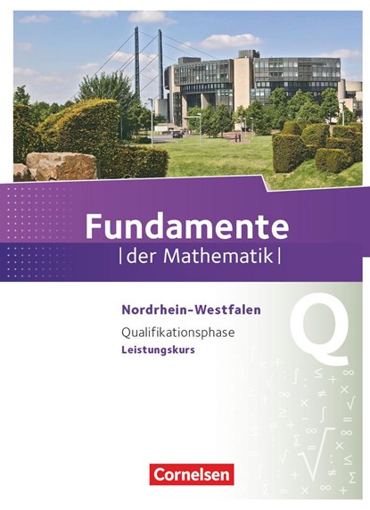 Fundamente der Mathematik  Qualifikationsphase. Schülerbuch Leistungskurs Nordrhein-Westfalen, Ludwig Barth ;  Dieter Richter - Paperback - 9783060405442