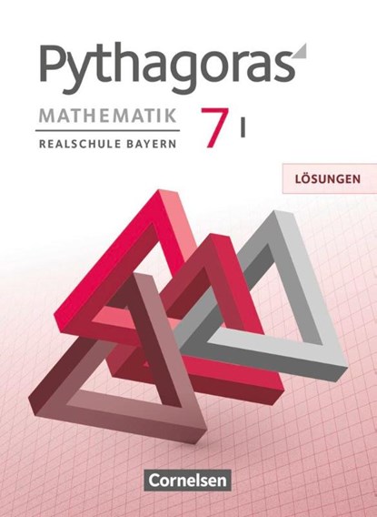 Pythagoras 7. Jahrgangsstufe (WPF I) - Realschule Bayern - Lösungen zum Schülerbuch, Franz Babl ; Stephan Baumgartner ; Wolfgang Kolander ; Nikolaus Schöpp - Paperback - 9783060411405