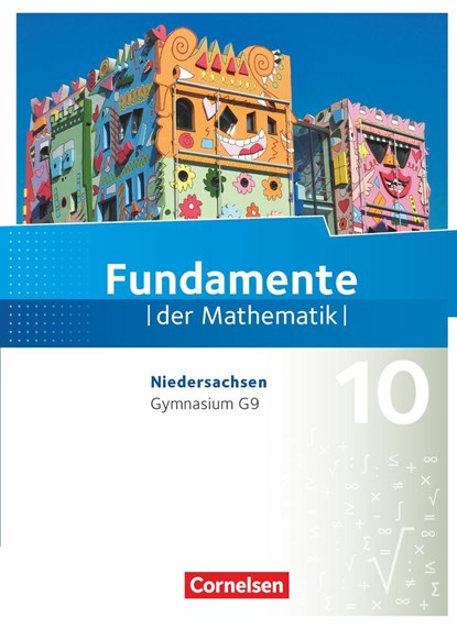 Fundamente der Mathematik 10. Schuljahr - Niedersachsen - Schülerbuch, Kathrin Andreae ; Hubert Langlotz ; Arne Mentzendorff ; Martina Müller-Wiens - Gebonden - 9783060413171