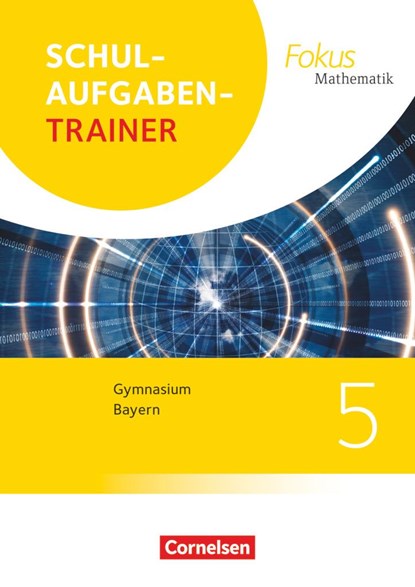 Fokus Mathematik 5. Jahrgangsstufe - Bayern - Schulaufgabentrainer mit Lösungen, Anton Wagner ;  Irmgard Wagner - Paperback - 9783060414895