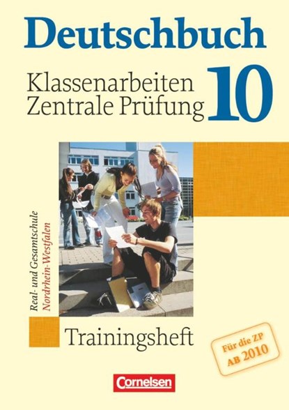 Deutschbuch 10. Schuljahr. Klassenarbeiten und zentrale Prüfung 2010 Nordrhein-Westfalen, Günther Biermann ; Sonja Kirchmann ; Markus Langner ; Deborah Mohr - Paperback - 9783060608607