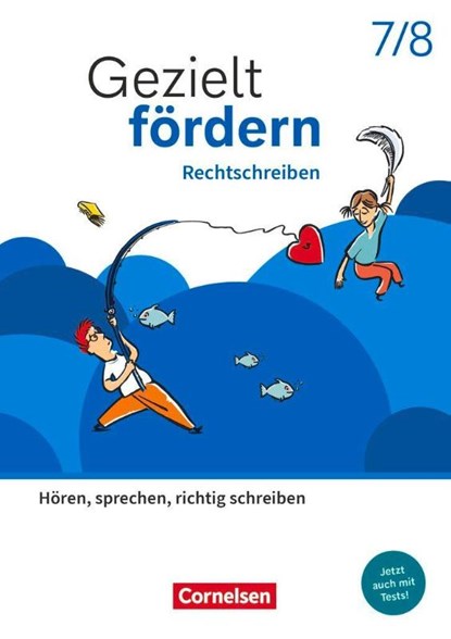 Gezielt fördern 7./8. Schuljahr - Lern- und Übungshefte Deutsch 2025 - Rechtschreiben - Hören, sprechen, richtig schreiben - Thematisches Arbeitsheft mit Lösungsbeileger, Eylem Cetinöz ; Ellen Schulte-Bunert - Paperback - 9783060611553
