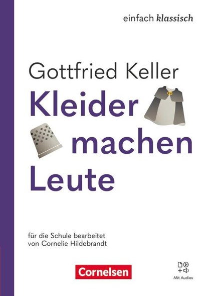 Einfach klassisch - Kleider machen Leute - Ausgabe 2025 - Lektüre mit Audios, Diethard Lübke ; Ruth Cornelie Hildebrandt - Paperback - 9783060611713