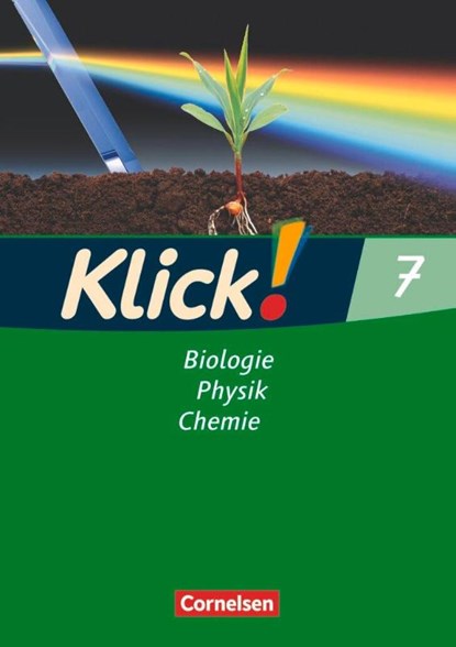 Klick! Biologie, Physik, Chemie 7. Arbeitsheft. Westliche Bundesländer sowie Berlin/Brandenburg, Sylvia Gredig ; Nils Krautwald ; Catrin Nossek ; Benjamin Schmidt - Paperback - 9783060612307