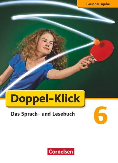 Doppel-Klick - Grundausgabe. 6. Schuljahr. Schülerbuch, Guido Becker ; Werner Bentin ; Filiz Briem ; Ulrich Deters - Gebonden - 9783060616664