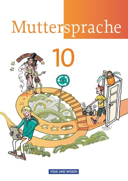 Muttersprache 10. Schuljahr Schülerbuch Östliche Bundesländer und Berlin, Thomas Hopf ; Wiebke Schwelgengräber ; Adelbert Schübel ; Bernd Skibitzki - Paperback - 9783060617289