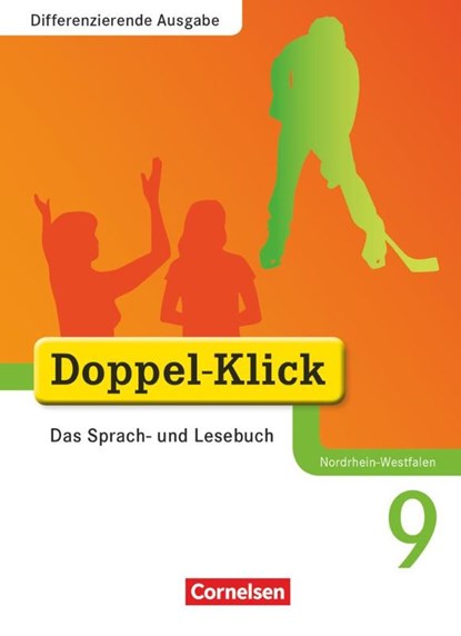 Doppel-Klick - Differenzierende Ausgabe Nordrhein-Westfalen. 9. Schuljahr - Schülerbuch, Ninnemann Ekhard ; Mahir Gökbudak ; Beate Hallmann ; August-Bernhard Jacobs - Gebonden - 9783060618996