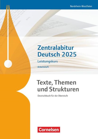 Texte, Themen und Strukturen. Zentralabitur Deutsch 2025 - Leistungskurs - Nordrhein-Westfalen - Arbeitsheft, Thomas Mayerhofer ; Christoph Fischer ; Frank Schneider - Paperback - 9783060621095