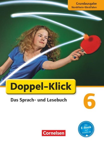 Doppel-Klick - Grundausgabe Nordrhein-Westfalen. 6. Schuljahr. Schülerbuch, Guido Becker ; Werner Bentin ; Filiz Briem ; Ulrich Deters - Gebonden - 9783060623341