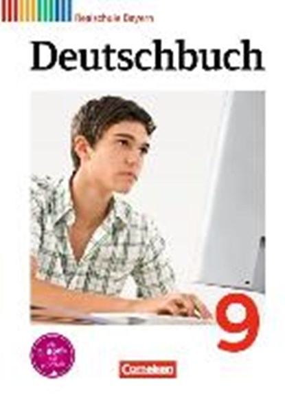 Deutschbuch 9. Jahrgangsstufe. Schülerbuch Realschule Bayern, BILDL,  Gertraud ; Wießmann, Gunder ; Zwengauer, Anja ; Brems, Daniela - Gebonden - 9783060624232