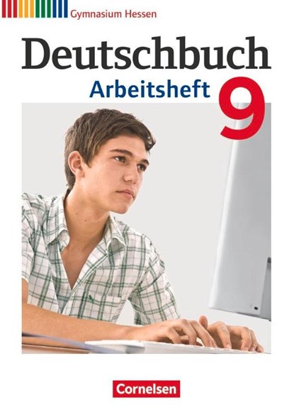 Deutschbuch 9. Schuljahr. Arbeitsheft mit Lösungen. Gymnasium Hessen G8/G9, Michael Germann ; Cordula Grunow ; Angela Mielke ; Deborah Mohr - Paperback - 9783060624768