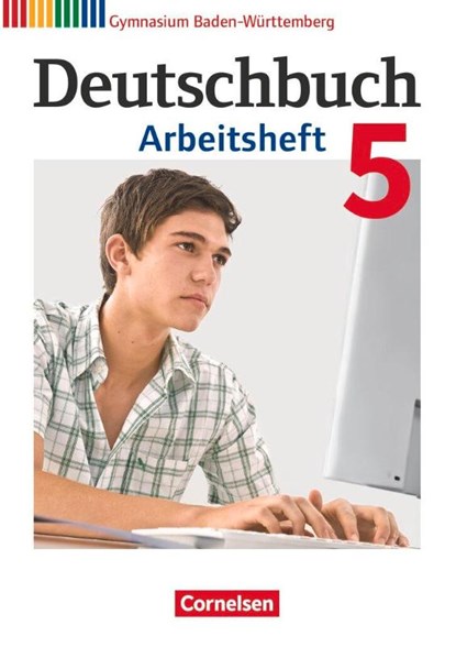 Deutschbuch Gymnasium Band 5: 9. Schuljahr - Baden-Württemberg - Arbeitsheft mit Lösungen, Armin Fingerhut ; Manuela Wölfel ; Christoph Fischer ; Michael Germann - Paperback - 9783060626472