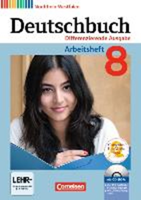 Deutschbuch 8. Schuljahr. Arbeitsheft mit Lösungen und Übungs-CD-ROM. Differenzierende Ausgabe Nordrhein-Westfalen