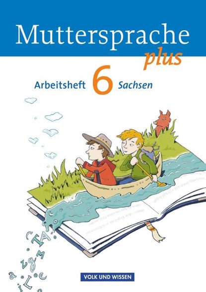 Muttersprache plus 6. Schuljahr. Arbeitsheft Sachsen, Karin Mann ; Iris Marko ; Antje Pechau ; Petra Schön - Paperback - 9783060627523