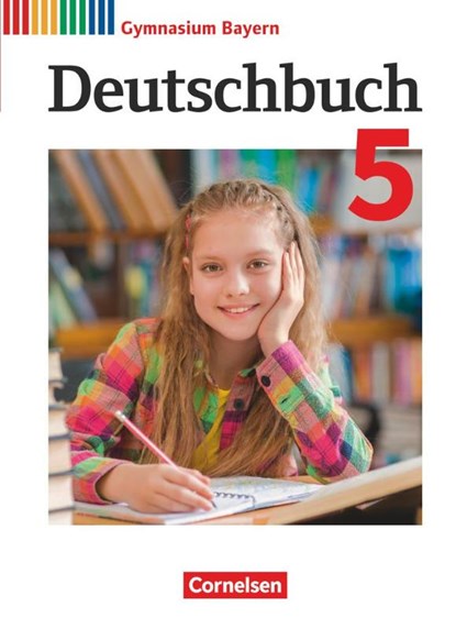 Deutschbuch Gymnasium 5. Jahrgangsstufe. Schülerbuch Bayern, Stefan Hahnemann ; Johanna Schlagbauer ; Florian Schneider ; Christine Sommerfeld - Gebonden - 9783060627769