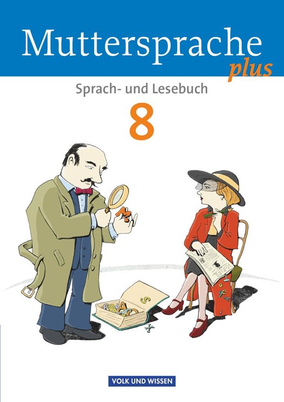 Muttersprache plus 8. Schuljahr. Schülerbuch. Allgemeine Ausgabe für Berlin, Brandenburg, Mecklenburg-Vorpommern, Sachsen-Anhalt, Thüringen