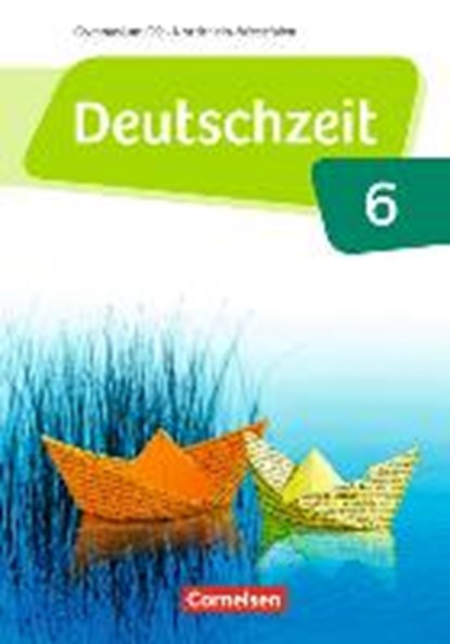 Deutschzeit - Nordrhein-Westfalen 6. Schuljahr - Schülerbuch, BOBSIN,  Julia ; Schneider-Feller, Lenore ; Wohlgemuth, Jan ; Zegermacher, Anke - Gebonden - 9783060633838
