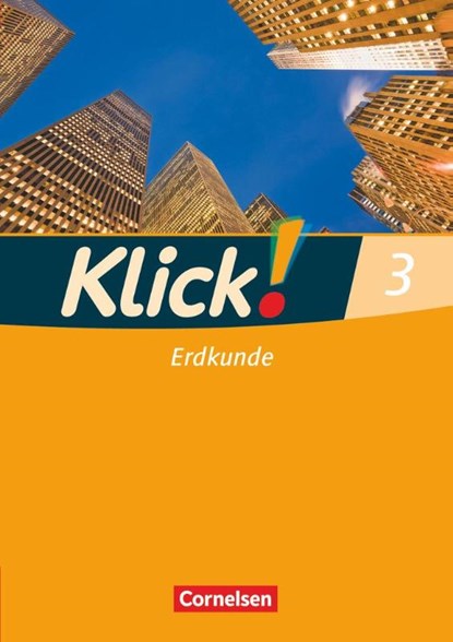Klick! Erdkunde - Fachhefte für alle Bundesländer - Ausgabe 2008 - Band 3, Silke Weise ; Wolfgang Humann ; Oliver Fink ; Christine Fink - Paperback - 9783060640287