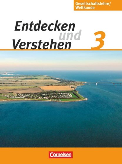 Entdecken und Verstehen - Gesellschaftslehre/Weltkunde 3: 9./10. Schuljahr. Schülerbuch, Michael Berger ; Thomas Berger-V. D. Heide ; Peter Fischer ; Martina Flath - Paperback - 9783060641086