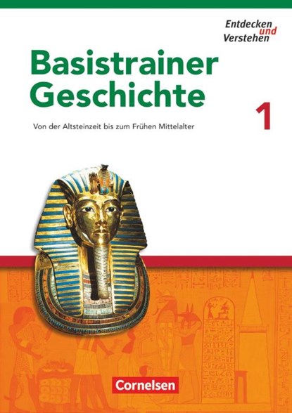 Entdecken und Verstehen. Basistrainer Geschichte 1. Arbeitsheft, Heike Bruchertseifer ; Martin Fritze ; Carola Gruner-Basel ; Doris Thammer - Paperback - 9783060644711