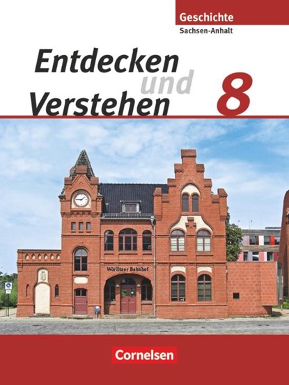 Entdecken und Verstehen 8. Schuljahr. Schülerbuch Sachsen-Snhalt, Thomas Berger-V. D. Heide ; Hans-Joachim Caspart ; Ilse Lerch-Hennig ; Bettina Mende - Paperback - 9783060647514