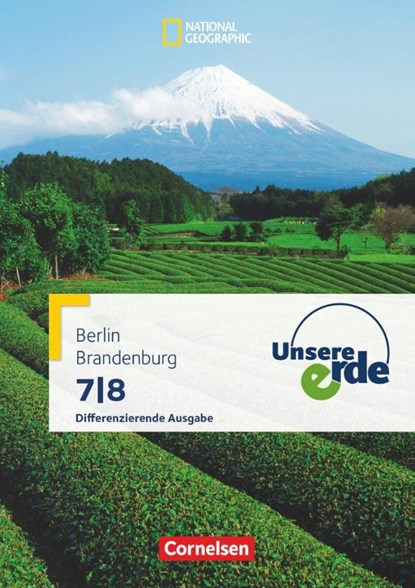 Unsere Erde 7./8. Schuljahr - Differenzierende Ausgabe Sekundarstufe I Berlin und Brandenburg - Schülerbuch, Dorothee Belling ; Peter Fischer ; Kerstin Hepp ; Rolf Krüger - Paperback - 9783060648306