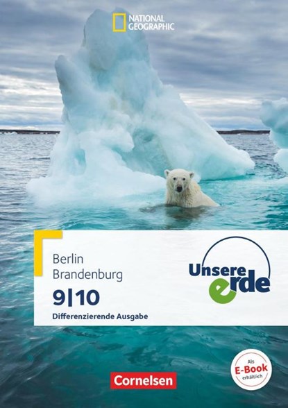 Unsere Erde. 9./10. Schuljahr.Schülerbuch. Differenzierende Ausgabe Sekundarstufe I Berlin und Brandenburg, Martina Flath ; Ellen Rudyk - Paperback - 9783060648313