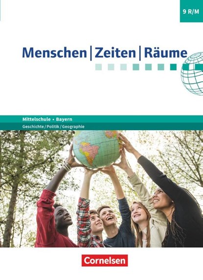 Menschen-Zeiten-Räume 9. Jahrgangsstufe - Mittelschule Bayern - Schülerbuch, Wolfgang Humann ; Manuel Köhler ; Elisabeth Köster ; Dieter Potente - Gebonden - 9783060648993