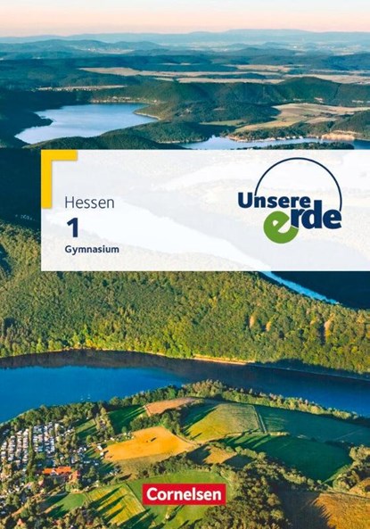Unsere Erde Band 1 - Gymnasium Hessen - Schülerbuch, Martina Flath ; Ellen Rudyk - Gebonden - 9783060649297
