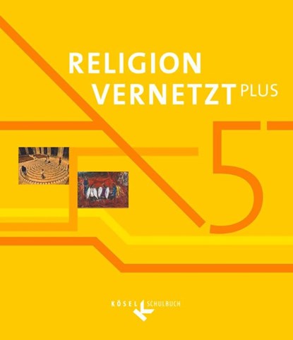 Religion vernetzt PLUS 5. Schuljahr - Schülerbuch, Nadine Bauer ; Klaus König ; Annegret Langenhorst ; Tobias Noss - Paperback - 9783060655236