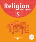 Religion verstehen 5. Schuljahr - Schülerbuch | Hanna, Silvia ; Peters-Daniel, Andrea ; Schriml, Manfred ; Wendel, Bert | 