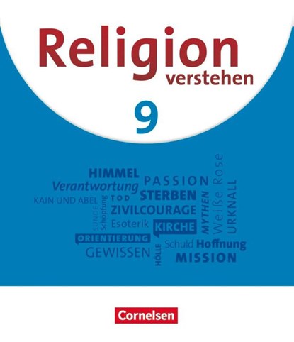 Religion verstehen. 9. Jahrgangsstufe - Realschule Bayern - Schulbuch, Nina Köberich ; Gabriel Streib ; Vanessa Felber-Eschenfelder ; Peter Schüll - Paperback - 9783060655533
