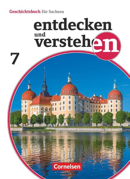 Entdecken und verstehen 7. Schuljahr - Sachsen - Vom Beginn der Neuzeit bis zur Industrialisierung, Daniel Geißler ; Caroline Heber ; Michael Heinz ; Kerstin Herrmann-Nitz - Paperback - 9783060658282