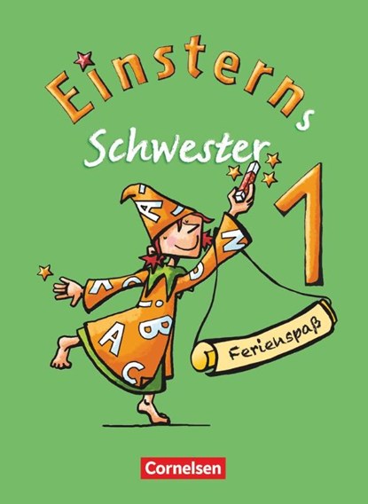 Einsterns Schwester - Erstlesen 1. Schuljahr. Ferienspaß 1, Liane Lemke ; Franz Zauleck - Gebonden - 9783060803620