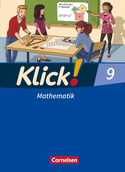 Klick! Mathematik 9. Schuljahr. Schülerbuch Mittel-/Oberstufe - Östliche und westliche Bundesländer, Daniel Jacob ; Elisabeth Jenert ; Martina Kolbe-Schwettmann ; Petra Kühne - Gebonden - 9783060805648