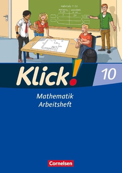 Klick! Mathematik 10. Schuljahr. Arbeitsheft. Mittel-/Oberstufe. Östliche und westliche Bundesländer, Daniel Jacob ; Elisabeth Jenert ; Petra Kühne ; Markus Ledebur - Paperback - 9783060805686
