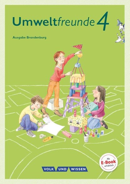 Umweltfreunde 4. Schuljahr - Brandenburg - Schülerbuch, Ulrike Blumensath ; Silvia Ehrich ; Rüdiger Horn ; Inge Koch - Paperback - 9783060807093