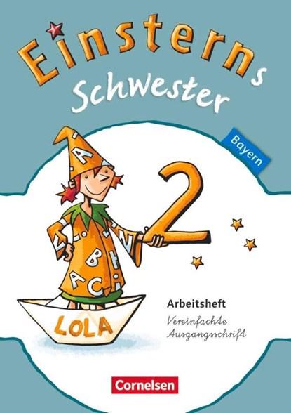 Einsterns Schwester - Sprache und Lesen 2. Jahrgangsstufe. Arbeitsheft Bayern, Marion Bauer ; Ulrike Schmucker ; Alexandra Schwaighofer ; Roland Bauer - Paperback - 9783060835348