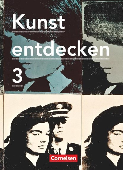 Kunst entdecken 03. Schülerbuch Sekundarstufe I, Dietrich Grünewald ; Jörg Grütjen ; Robert Hahne ; Martin Lilkendey - Gebonden - 9783061201920