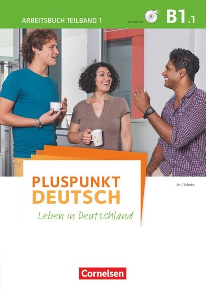 Pluspunkt Deutsch - Leben in Deutschland B1: Teilband 1 - Arbeitsbuch, Friederike Jin ; Joachim Schote - Paperback - 9783061205812