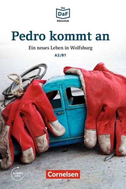 Die DaF-Bibliothek: Pedro kommt an, A2/B1, Christian Baumgarten ; Volker Borbein - Ebook - 9783061210274