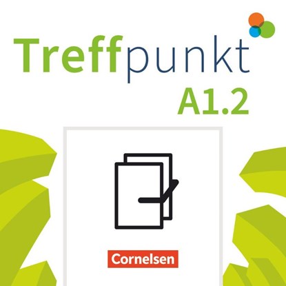 Treffpunkt. Deutsch als Zweitsprache in Alltag & Beruf A1. Teilband 02 - Kursbuch und Übungsbuch, Annette Buchholz ; Katerina Chrástová ; Julia Herzberger ; Friederike Jin - Paperback - 9783061213039