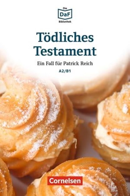 Die DaF-Bibliothek / A2/B1 - Tödliches Testament, Christian Baumgarten ; Volker Borbein ; Thomas Ewald - Ebook - 9783061213398