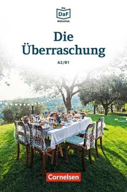 Die DaF-Bibliothek / A2/B1 - Die Überraschung, Christian Baumgarten ; Volker Borbein - Ebook - 9783061213404