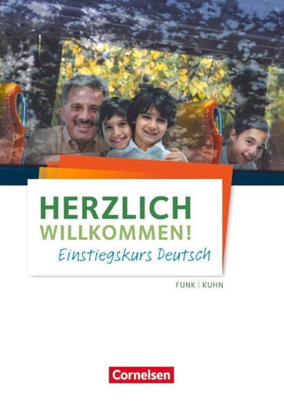 Herzlich willkommen! Einstiegskurs Deutsch, Hermann Funk ; Christina Kuhn ; Dieter Maenner - Paperback - 9783061217785