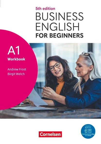 Business English for Beginners A1 - Fifth Edition - Workbook mit Audios und Videos, Birgit Welch ; Andrew Frost - Paperback - 9783061232825