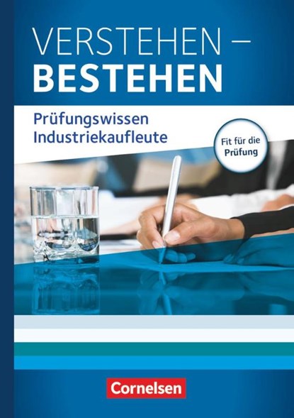 Industriekaufleute: Jahrgangsübergreifend - Verstehen - Bestehen: Prüfungswissen Industriekaufleute, Hans-Peter Klein ; Gisbert Weleda ; Hans-Peter von den Bergen - Paperback - 9783061510206